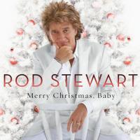 ROD STEWART - MERRY CHRISTMAS, BABY (DELUXE EDITION) (2012)