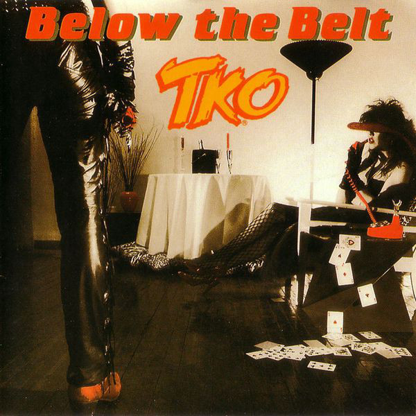 TKO (USA) - Below The Belt (1986) [CD, Album, Reissue 2001]