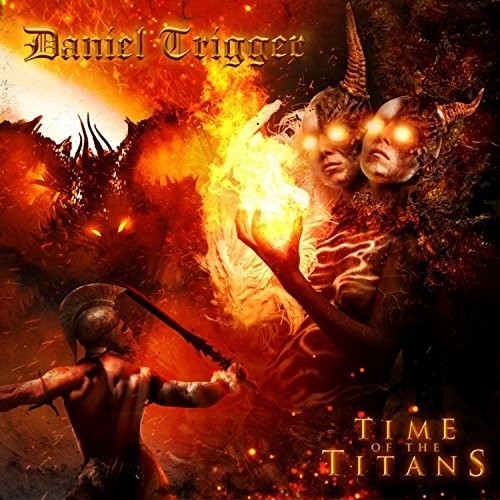 Daniel Trigger – Time of the Titans (2017)